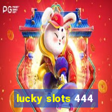 lucky slots 444